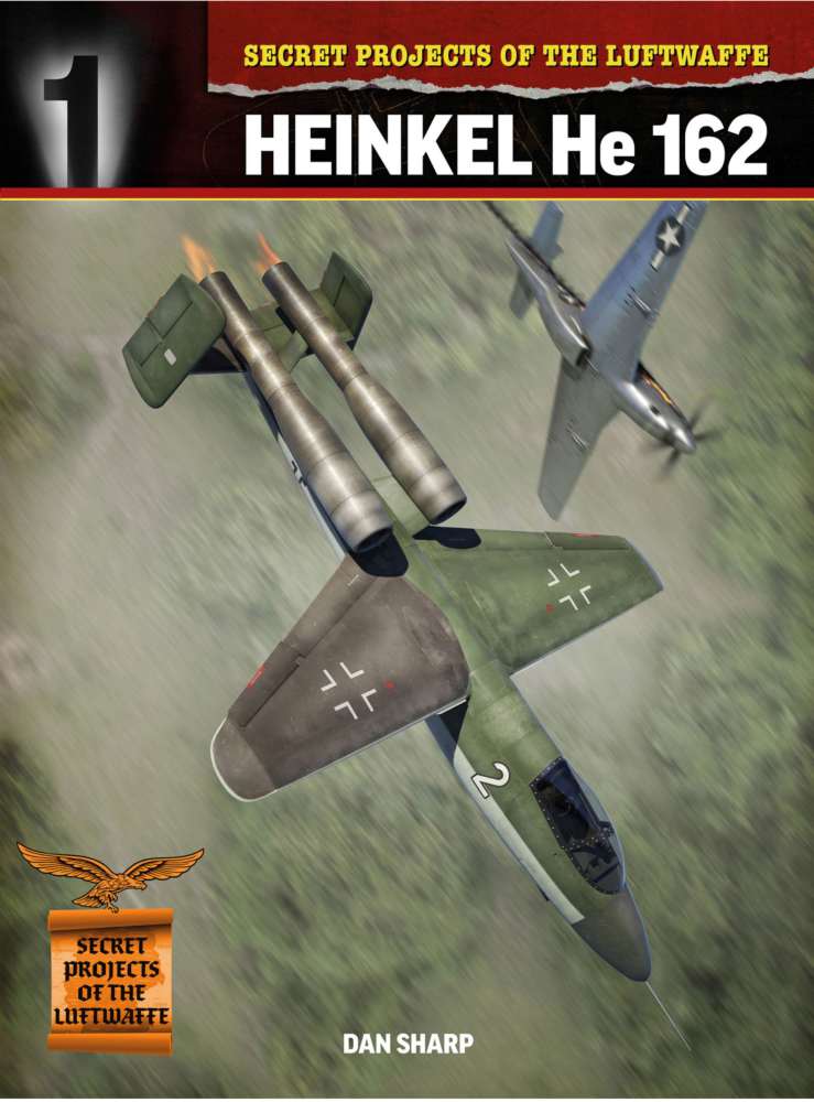 Secret Projects of the Luftwaffe: Heinkel He 162