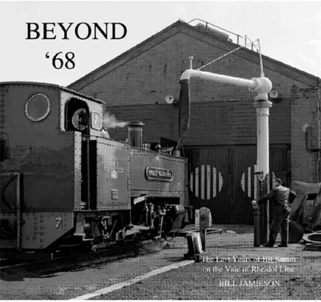 0408 - Beyond 68 - The Last Years of BR Steam on the Vale of Rheidol Line