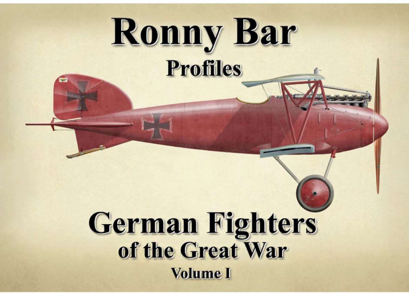 Book: Ronny Bar Profiles - German Fighters of the Great War Vol 1